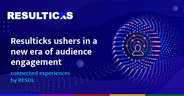 Resulticks carves out new niche in audience engagementConnected Experiences powered by RESUL